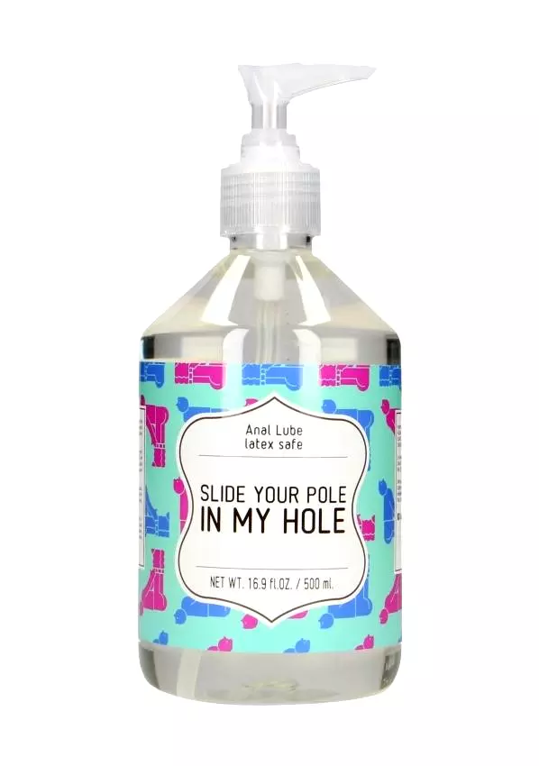 Slide your pole in my hole Análny lubrikačný gél 500 ml Slide your pole in my hole Análny lubrikačný gél 500 ml